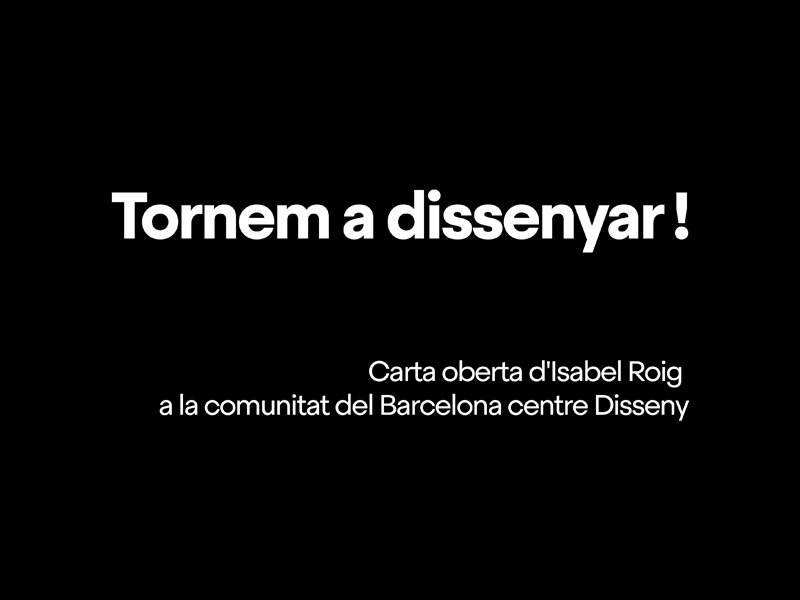 Carta oberta d'Isabel Roig a la comunitat del Barcelona centre de Disseny | Barcelona Creativity & Design Foundation
