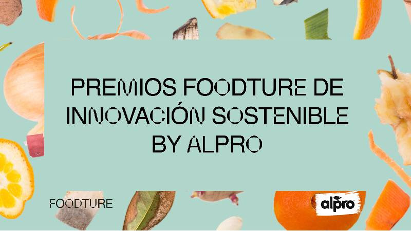 Últimos días para participar en los Premios Foodture de Innovación Sostenible by Alpro | Barcelona centro de Diseño