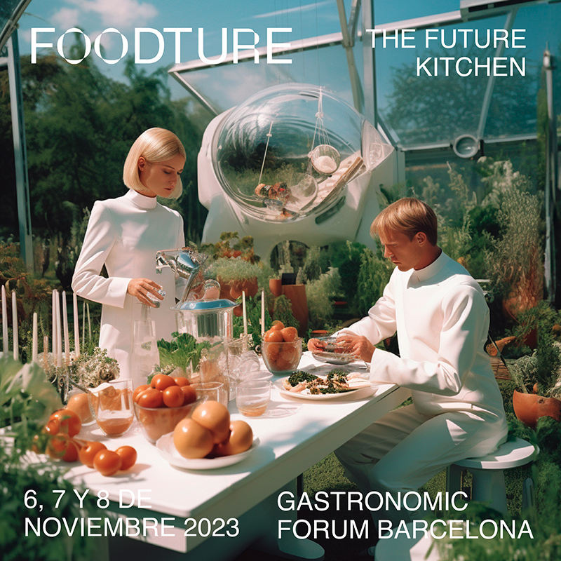Foodture Barcelona torna al Gastronomic Forum Barcelona per celebrar la seva 5a edició sota la temàtica The Future Kitchen | Barcelona centre de Disseny