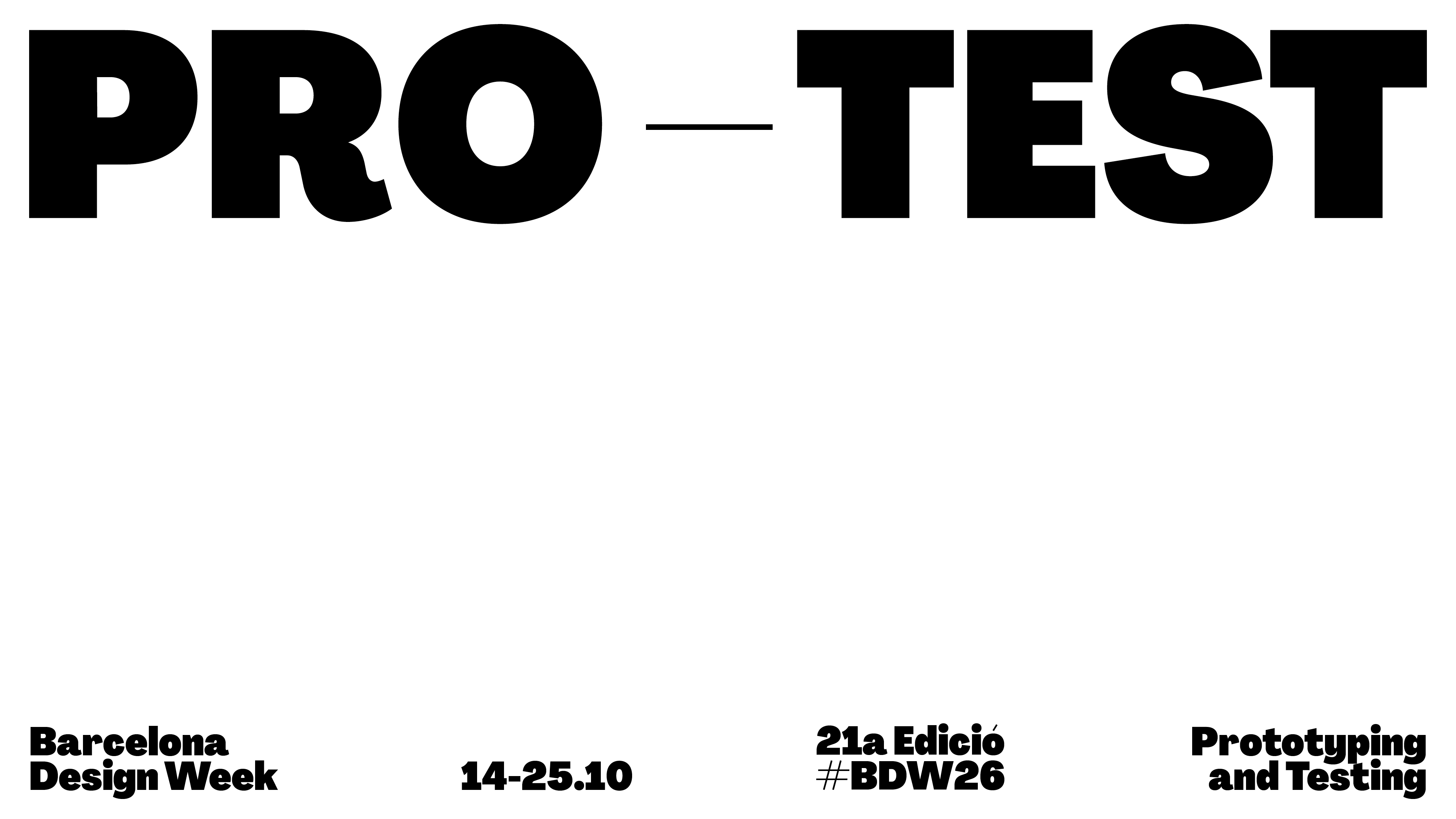 La Barcelona Design Week presenta PRO-TEST, el lema de la seva 21a edició | Barcelona Creativity & Design Foundation